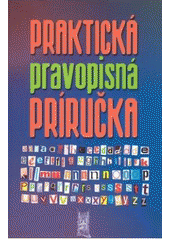 kniha Praktická pravopisná príručka, Ottovo nakladatelství 2008