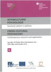 kniha Interkulturní psychologie II / Cross-cultural Psychology II Současný výzkum a aplikace / Contemporary Research and Application, Mendelova univerzita v Brně 2014