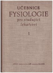 kniha Učebnice fysiologie pro studující lékařství Část 1 Celost. vysokošk. učebnice., SZdN 1960