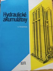 kniha Hydraulické akumulátory Určeno konstruktérům strojů a mechanizačních zařízení, prac. úseku hl. mechanika a stud. vys. a odb. škol, SNTL 1964