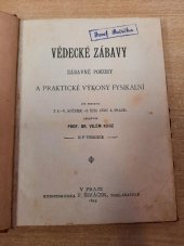 kniha Vědecké zábavy zábavné pokusy a praktické výkony fysikalní, F. Šimáček 1899