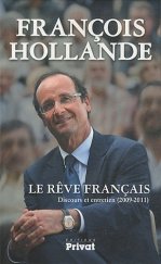 kniha Le rêve français Discours et entretien (2009-2011), Editions Privat 2011