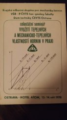 kniha Využití tepelných a mechanicko-tepelných vlastností hornin v praxi Celostátní seminář : Ostrava 13. - 14. září 1978 : Sborník přednášek, Dům techniky ČSVTS 1978