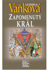 kniha Zapomenutý král (1231-1253), Šulc - Švarc 2015