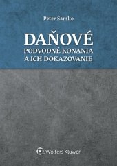 kniha Daňové podvodné konania  a ich dokazovanie , Wolters Kluwer 2015