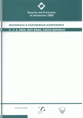 kniha Security and Protection of Information 2009 informace o partnerech konference : 5.-7.5.2009, IDET Brno, Czech Republic, VGHMUř 2009