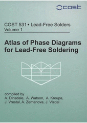 kniha COST 531 - Lead Free Solders. Volume 1, - Atlas of Phase Diagrams for Lead-Free Soldering, K-economy 2008