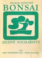 kniha Bonsai Zelené sochařství, Český zahrádkářský svaz 1983