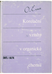 kniha Korelační vztahy v organické chemii, SNTL 1981