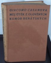 kniha Můj útěk z olověných komor benátských, F. Topič 1924