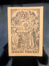 kniha Adorační pobožnost, Katol. ženy a dívky mor. 1948