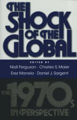 kniha The Shock of the Global The 1970s in perspective, Belknap Press 2010