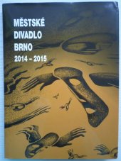 kniha Městské divadlo Brno sezóna 2014 - 2015, CONY CZ 2015