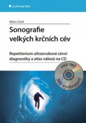 kniha Sonografie velkých krčních cév repetitorium ultrazvukové cévní diagnostiky a atlas nálezů na CD, Grada 2009
