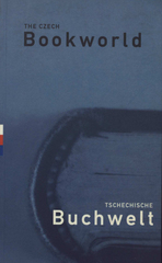 kniha The Czech bookworld = Tschechische Buchwelt : basic facts about the book culture in the Czech Republic = Grundfakten über die Buchkultur in der Tschechischen Republik, Svaz českých knihkupců a nakladatelů 1998