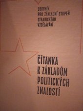 kniha Čítanka k základům politických znalostí [sborník pro kandidáty, nové členy strany a posluchače studijního útvaru Základy politických znalostí], Svoboda 1973