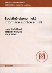 kniha Sociálně-ekonomické informace a práce s nimi, Masarykova univerzita 2008