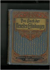 kniha Das Buch der Neuesten Erfindungen, Verlag von W. Herlet 1910