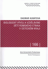 kniha Biologický vývoj a vzdělávání dětí romského etnika v Ústeckém kraji, Univerzita Jana Evangelisty Purkyně Ústí nad Labem 2011