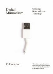 kniha Digital minimalism On living better with less technology, Penguin Random House 2019