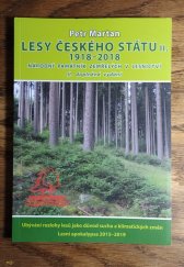 kniha Lesy českého státu II. 1918-2018 : ubývání rozlohy lesů jako důvod sucha a klimatických změn : lesní apokalypsa 2015-2019 ; Národní památník zemřelých v lesnictví, Komunita pro duchovní rozvoj 2019