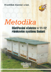 kniha Metodika ošetřování včelstev v 11-12 rámkovém systému Dadant, Výzkumný ústav včelařský 2010