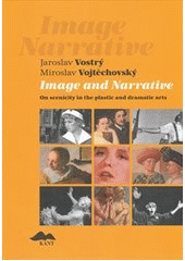 kniha Image and narrative on scenicity in the plastic and dramatic arts, KANT 2011