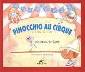 kniha Pinocchio au cirque comédie musicale, Bon Art Production 2008