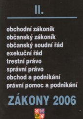 kniha Zákony II/2006 sborník úplných znění zákonů obchodního, občanského a trestního práva a souvisejících předpisů platných k 1.1. 2006, Poradce 2006