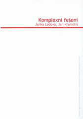 kniha Komplexní řešení studijní opora e-learningového kurzu vzdělávacího programu Pracujeme chytřeji, Univerzita Tomáše Bati 2008