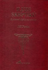 kniha Iluze skeptiků Systematický kurz noetiky, Academia Bohemica 2015