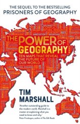 kniha The Power of Geography The Maps that Reveal The Future of Our World, Elliott and Thompson Limited 2021