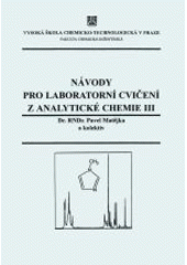 kniha Návody pro laboratorní cvičení z analytické chemie III, Vysoká škola chemicko-technologická 2002