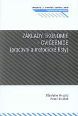 kniha Základy ekonomie - cvičebnice (pracovní a metodické listy), Univerzita Jana Evangelisty Purkyně Ústí nad Labem 2009