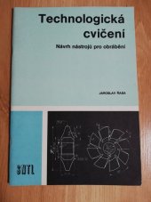 kniha Technologická cvičení návrh nástrojů pro obrábění, SNTL 1981