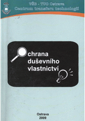 kniha Ochrana duševního vlastnictví, Vysoká škola báňská - Technická univerzita Ostrava 2009