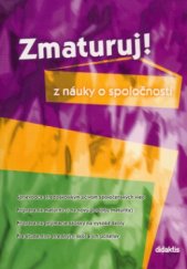 kniha Zmaturuj! z náuky o spoločnosti, Didaktis 2004