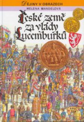 kniha České země za vlády Lucemburků zrození zemí Koruny české, Albatros 1999