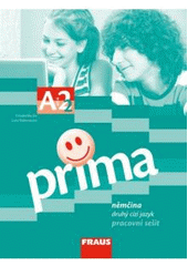 kniha Prima A2/2 pracovní sešit - němčina [jako] druhý cizí jazyk., Fraus 2009