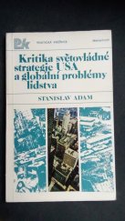 kniha Kritika světovládné strategie USA a globální problémy lidstva, Melantrich 1981