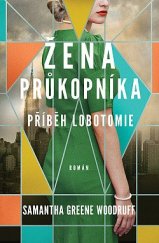 kniha Žena průkopníka: Příběh lobotomie, Kontrast 2023