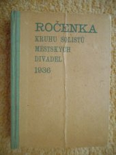 kniha Ročenka kruhu solistů 1936 Městské divadlo na Královských Vinohradech, Městské divadlo na Královských Vinohradech 1936