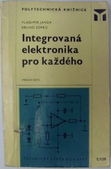 kniha Integrovaná elektronika pro každého, Práce 1977