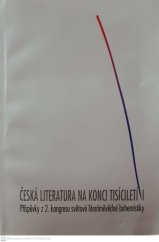 kniha Česká literatura na konci tisíciletí příspěvky z 2. kongresu světové literárněvědné bohemistiky Praha 3.-8. července 2000, Ústav pro českou literaturu Akademie věd České republiky 2001