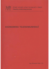 kniha Ekonomika telekomunikací, ČVUT 2009