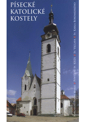 kniha Písecké katolické kostely stručný průvodce, Římskokatolická farnost Písek v Prácheňském nakladatelství 2005