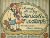 kniha Jak pracují, jak se baví Jeníček a Madlenka, Šolc a Šimáček 1922