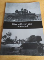 kniha Bitva o Ořechov 1945, SŠTE Brno 2022