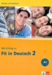 kniha Mit Erfolg zu Fit in Deutsch 2 Übungs- und Testbuch, Klett 2006