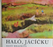 kniha Haló, Jácíčku knížka o velkém přátelství, Albatros 1984